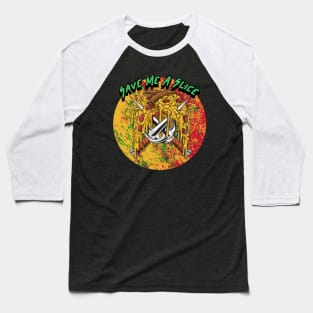 Save Me A Slice Graphic Baseball T-Shirt